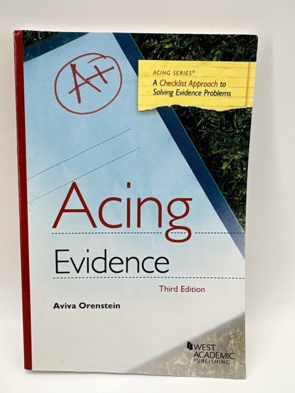 Acing Evidence A Checklist Approach to Solving Evidence Problems Aviva Orenstein